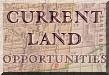 Current Land Opportunities